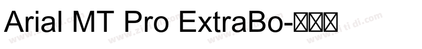 Arial MT Pro ExtraBo字体转换